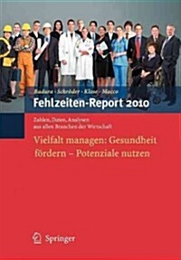 Fehlzeiten-Report 2010: Vielfalt Managen: Gesundheit F?dern - Potenziale Nutzen (Paperback, 2010)