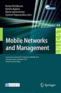 Mobile Networks and Management: Second International Icst Conference, Monami 2010, Santander, Spain, September 22-24, 2010, Revised Selected Papers (Paperback, 2011)