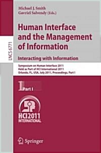 Human Interface and the Management of Information. Interacting with Information: Symposium on Human Interface 2011, Held as Part of Hci International (Paperback, 2011)