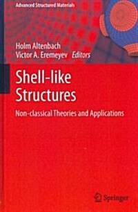 Shell-Like Structures: Non-Classical Theories and Applications (Hardcover, 2011)