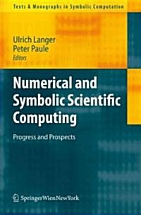 Numerical and Symbolic Scientific Computing: Progress and Prospects (Paperback, 2012)