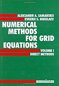 Numerical Methods for Grid Equations: Volume I Direct Methods (Hardcover, 1989)