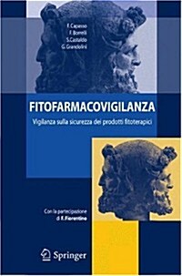 Fitofarmacovigilanza: Vigilanza Sulla Sicurezza Dei Prodotti Fitoterapici (Paperback, 2006)