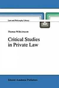 Critical Studies in Private Law: A Treatise on Need-Rational Principles in Modern Law (Paperback)