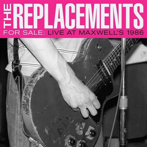 [수입] The Replacements - For Sale: Live At Maxwells 1986 [2LP]
