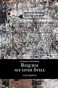 Requiem Auf Einer Stele (Twelve Fragments) (Paperback)