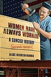 Women Have Always Worked: A Concise History (Paperback)