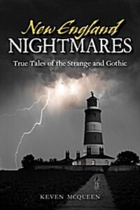New England Nightmares: True Tales of the Strange and Gothic (Hardcover)