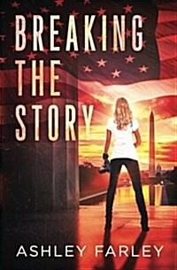 Breaking the Story (Paperback)