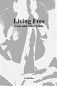 Living Free: Cons and Other Tricks (Paperback)