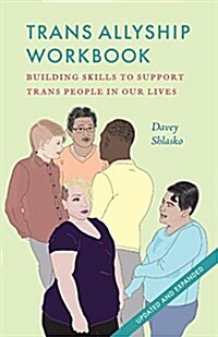 Trans Allyship Workbook: Building Skills to Support Trans People in Our Lives (Paperback)