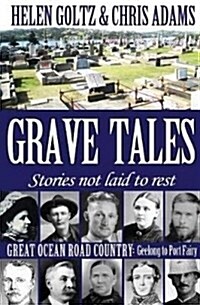 Grave Tales: Great Ocean Road Country - Geelong to Port Fairy (Paperback)