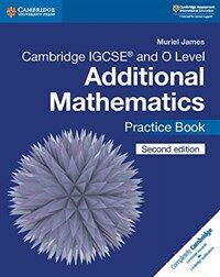 Cambridge IGCSE™ and O Level Additional Mathematics Practice Book (Paperback, 2 Revised edition)