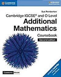 Cambridge IGCSE (R) and O Level Additional Mathematics Coursebook with Cambridge Elevate Edition (2 Years) (Package, 2 Revised edition)