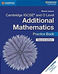 Cambridge IGCSE™ and O Level Additional Mathematics Practice Book (Paperback, 2 Revised edition)