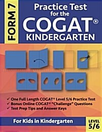 Practice Test for the Cogat Kindergarten Form 7 Level 5/6: Gifted and Talented Test Prep for Kindergarten, Cogat Kindergarten Practice Test; Cogat For (Paperback)