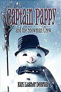 Captain Pappy and the Snowman Crew (Paperback)