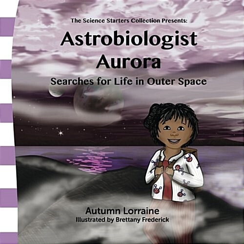 Astrobiologist Aurora: Searches for Life in Outer Space (Paperback)