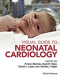 Visual Guide to Neonatal Cardiology (Hardcover)