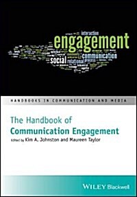 The Handbook of Communication Engagement (Hardcover)