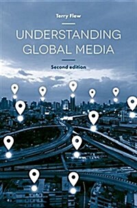 Understanding Global Media (Paperback, 2 ed)