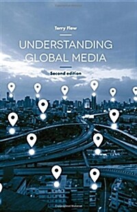 Understanding Global Media (Hardcover, 2 ed)