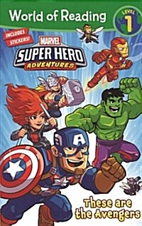 Marvel Super Hero Adventures: These Are the Avengers (Prebound, Bound for Schoo)