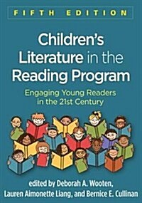 Childrens Literature in the Reading Program: Engaging Young Readers in the 21st Century (Paperback, 5)