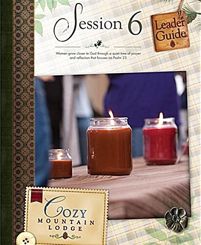 Cozy Mountain Lodge Session 6 Leader Guide (Paperback)