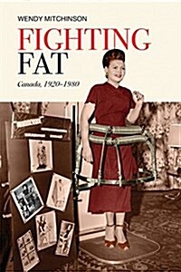 Fighting Fat: Canada, 1920-1980 (Hardcover)