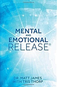 Mental and Emotional Release (Paperback)