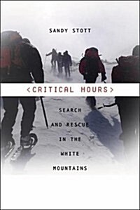 Critical Hours: Search and Rescue in the White Mountains (Paperback)