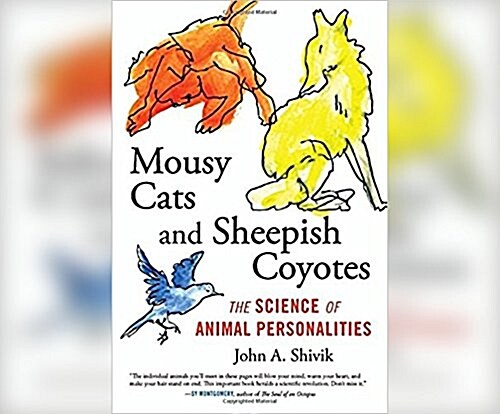 Mousy Cats and Sheepish Coyotes: The Science of Animal Personalities (MP3 CD)