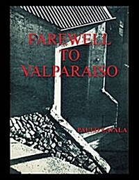 Farewell to Valparaiso (Paperback)