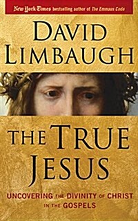 The True Jesus: Uncovering the Divinity of Christ in the Gospels (Audio CD)