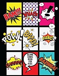Blank Comic Book for Kids: Cartoon/Comic Book with Template (Blank Comic Book) Over 100 Pages: Blank Comic Book (Paperback)