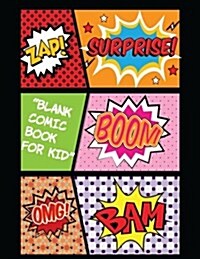 Blank Comic Book for Kids: Large Print(8.5 Inches by 11 Inches) - 7 Panel Jagged Comic Template: Blank Comic Book (Paperback)