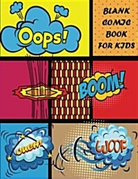 Blank Comic Book for Kids: 6 Panel Variety Template for Draw Your Own Comic Book 108 Pages: Blank Comic Book (Paperback)