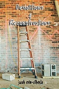 Demolitions and Reconstructions: Metaphorical, Abstract Poetry (Paperback)