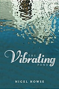 The Vibrating Pond (Paperback)