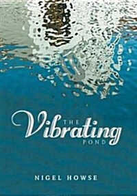 The Vibrating Pond (Hardcover)