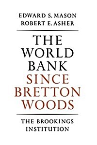 The World Bank Since Bretton Woods (Paperback)