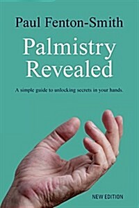 Palmistry Revealed: A Guide to Reading the Map of Your Life (Paperback, New Expanded 20)