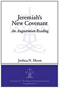 Jeremiahs New Covenant: An Augustinian Reading (Paperback)