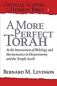 Critical Studies in the Hebrew Bible: At the Intersection of Philology and Hermeneutics in Deuteronomy and the Temple Scroll (Paperback)