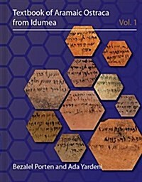 Textbook of Aramaic Ostraca from Idumea, Volume 1: 401 Commodity Chits (Hardcover)