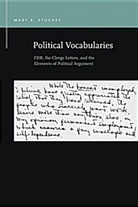 Political Vocabularies: FDR, the Clergy Letters, and the Elements of Political Argument (Paperback)