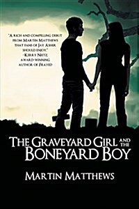 The Graveyard Girl and the Boneyard Boy (Paperback, First Printing)