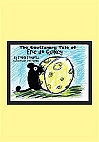The Cautionary Tale of Eric de Quincy (Paperback)
