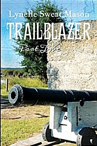 Trailblazer: Part Two (Paperback)